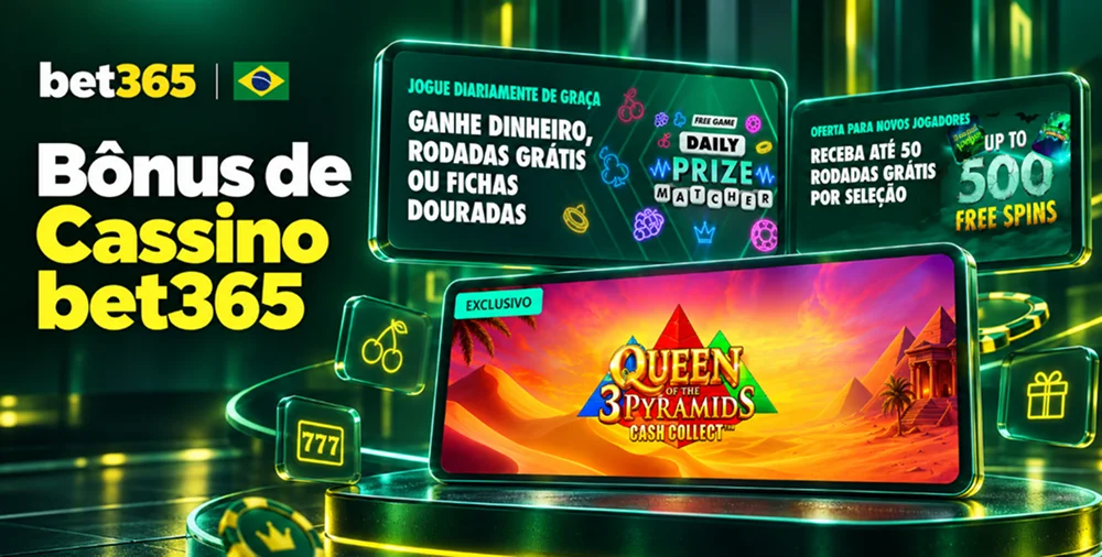 Bônus de cassino bet365 com Prize Matcher, rodadas grátis e Queen of the 3 Pyramids